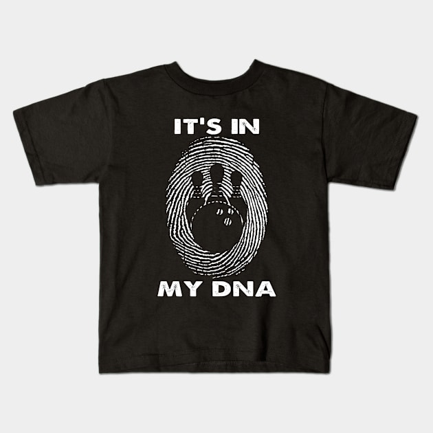 It's In My DNA Bowling Bowler Player Fingerprint Fans Kids T-Shirt by ChrifBouglas